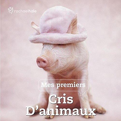 Mes premiers cris d'animaux