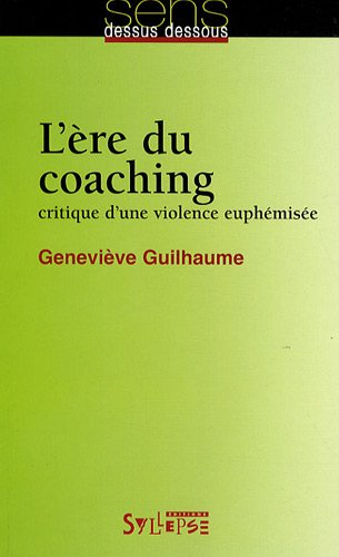 L'ère du coaching : critique d'une violence euphémisée