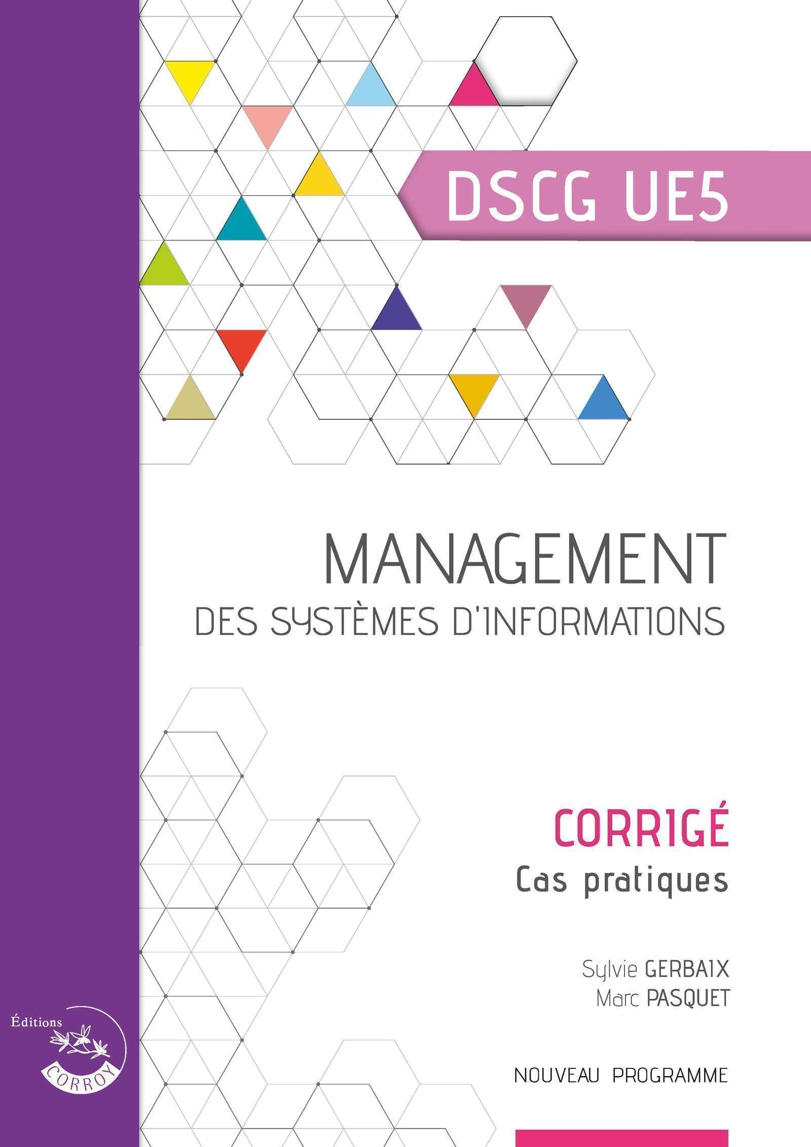 Management des systèmes d'information, DSCG UE5 : corrigé, cas pratiques