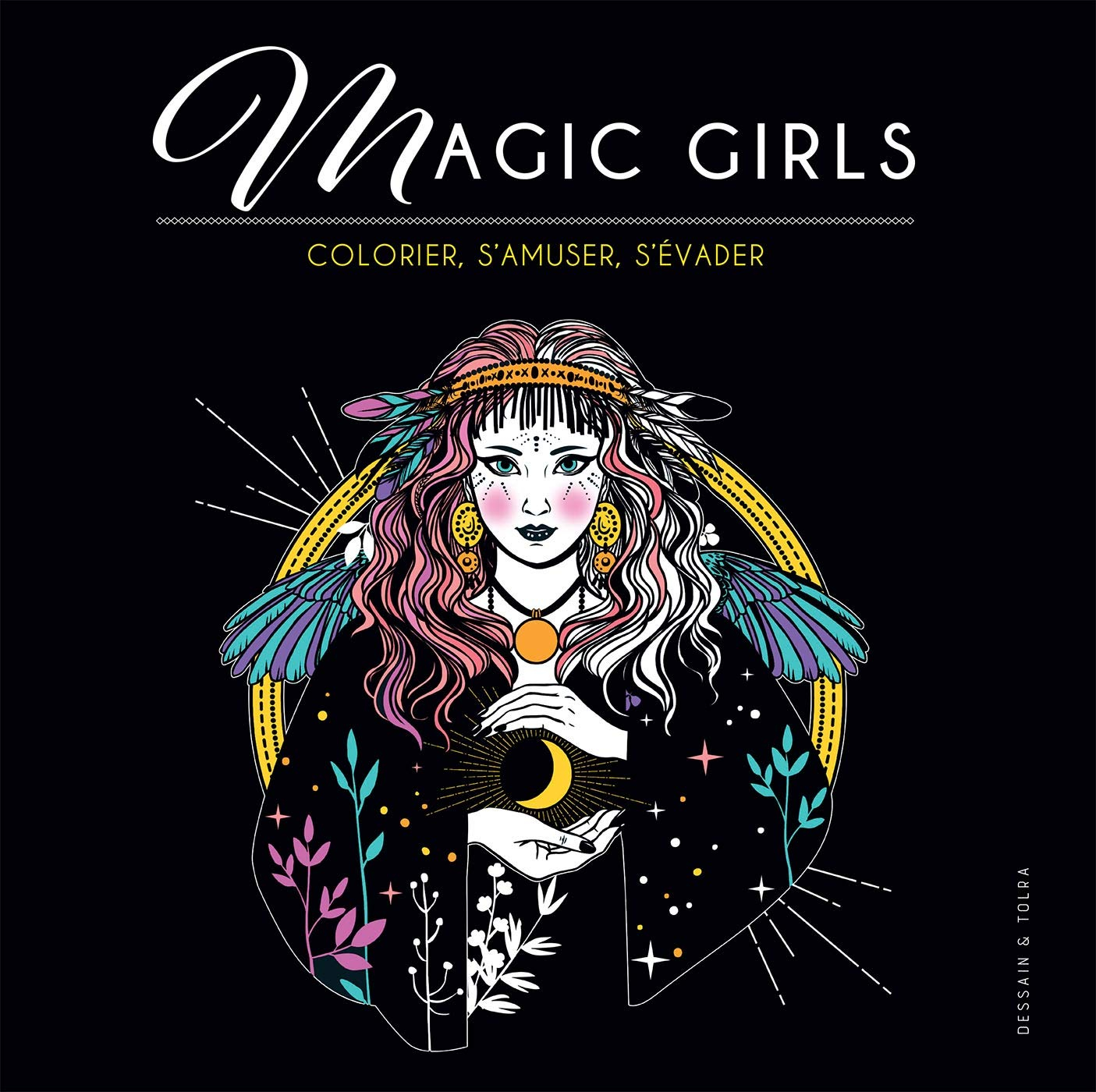 Magic girls : colorier, s'amuser, s'évader