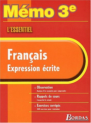 Français, expression écrite : observation, rappels de cours, exercices corrigés