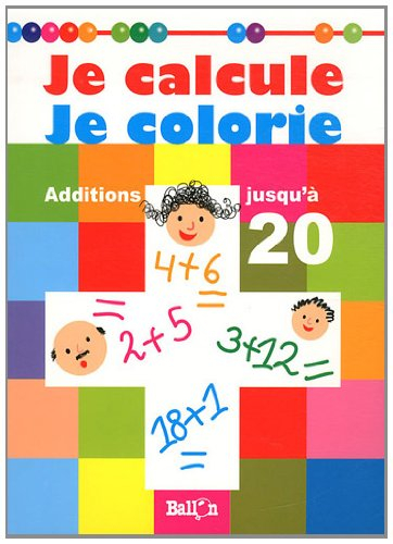 Je calcule, je colorie : additions jusqu'à 20