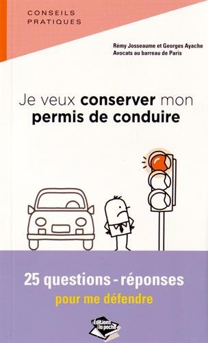 je veux conserver mon permis de conduire, 25 questions-reponses pour agir