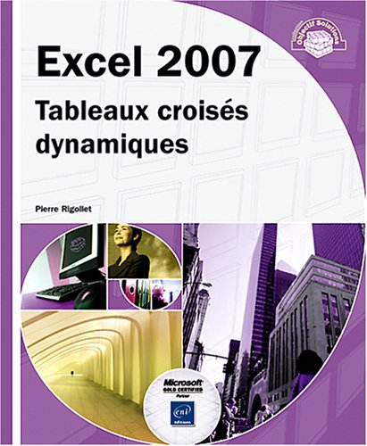 Excel 2007 : tableaux croisés dynamiques