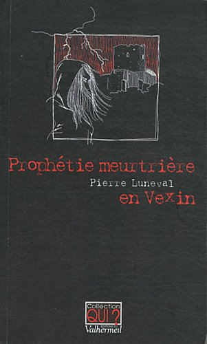 Prophétie meurtrière en Vexin