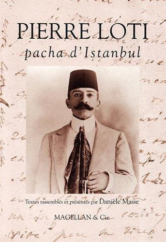 Pierre Loti, pacha d'Istanbul