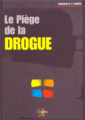 Le piège de la drogue