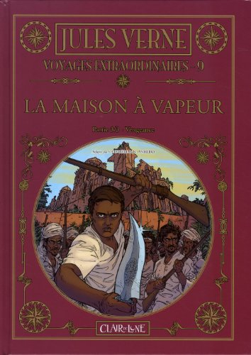 Voyages extraordinaires. Vol. 9. La maison à vapeur (3) : vengeance