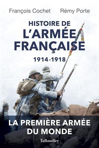 Histoire de l'armée française, 1914-1918 : évolutions et adaptations des hommes, des matériels et de
