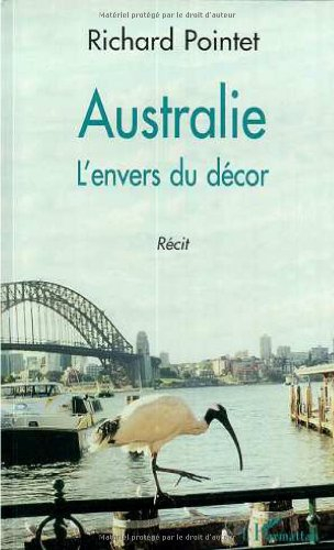L'Australie : l'envers du décor : récit
