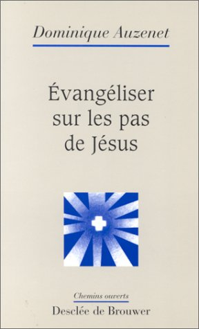 Evangéliser sur les pas de Jésus