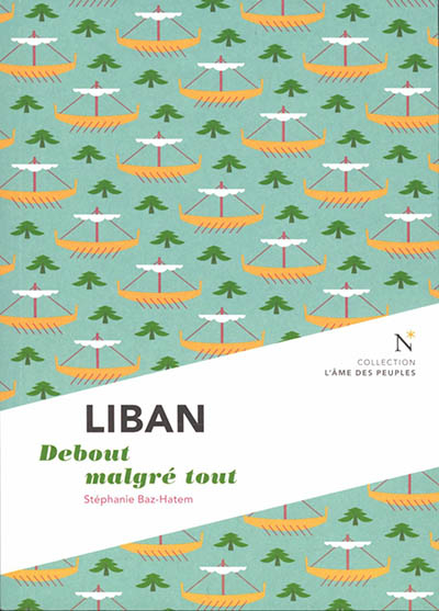 Liban : debout malgré tout