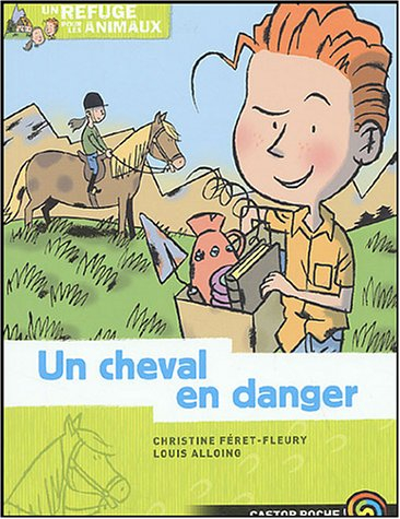Un refuge pour les animaux. Vol. 2. Un cheval en danger