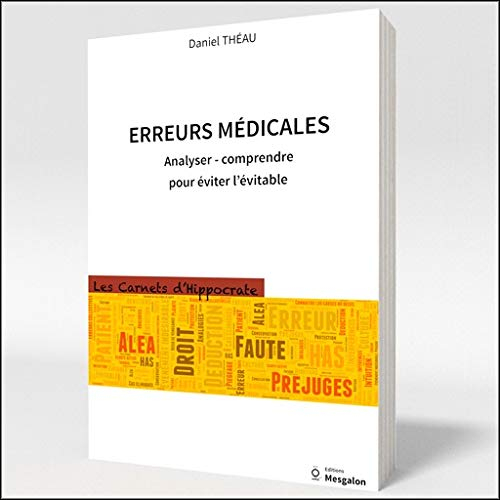 Erreurs médicales : Analyser, comprendre pour éviter l'évitable