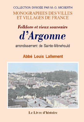 folklore et vieux souvenirs d'argonne, arrondissement de sainte-ménehould