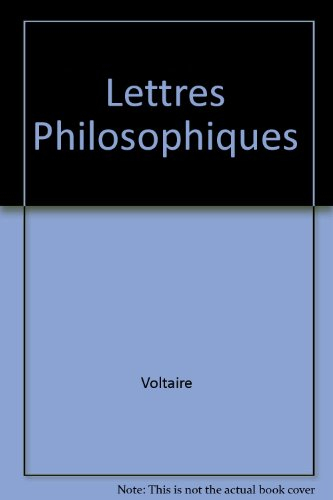Lettres philosophiques ou Lettres anglaises : avec le texte complet des remarques sur les Pensées de