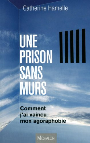 Une prison sans murs : comment j'ai vaincu mon agoraphobie