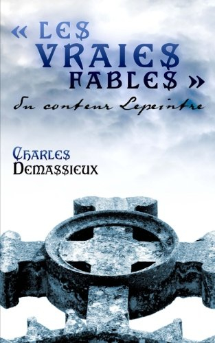 Les vraies fables du conteur Lepeintre