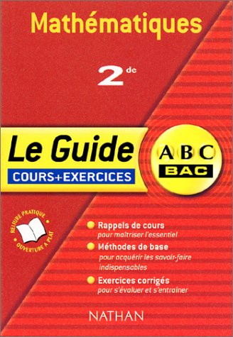 Mathématiques, 2de : cours et exercices : programme 2000