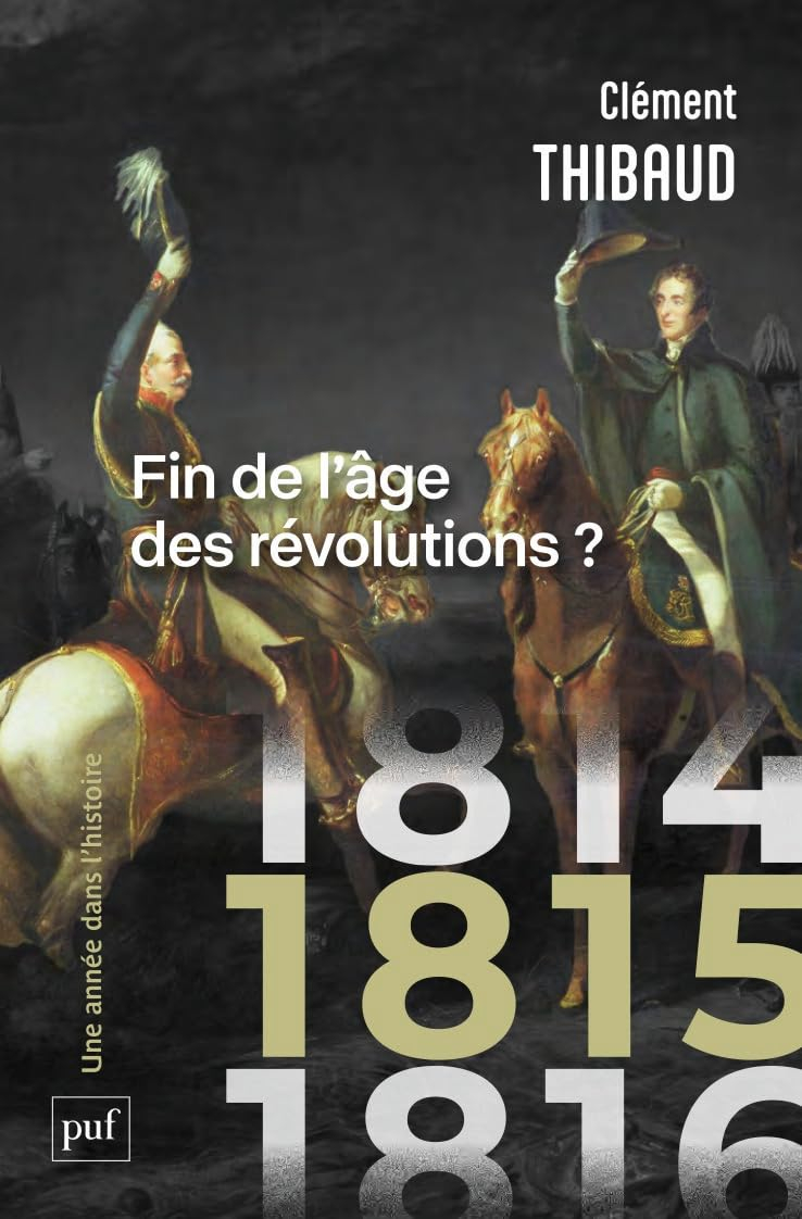 1815 : fin de l'âge des révolutions ?