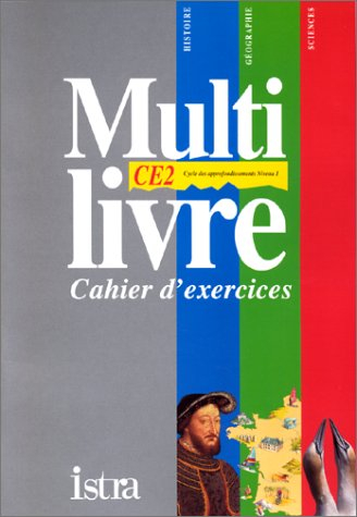 multilivres, ce2.  cahier d'exercices : histoire, géographie, sciences