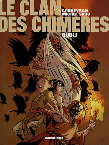 Le clan des chimères. Vol. 6. Oubli