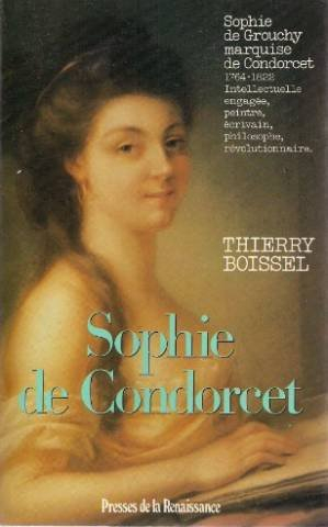 Sophie de Condorcet : femme des Lumières, 1764-1822