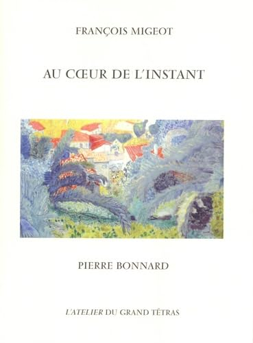 Au coeur de l'instant : Pierre Bonnard