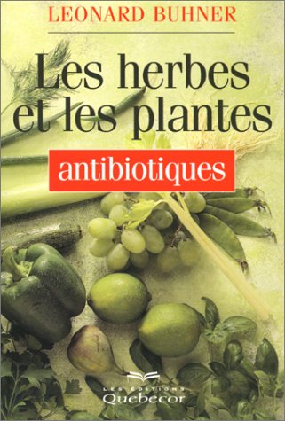 les herbes et plantes antibiotiques