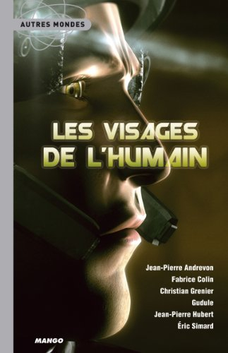 Les visages de l'humain : anthologie