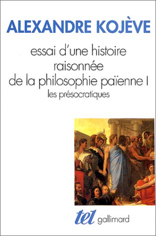 Essai d'une histoire raisonnée de la philosophie païenne. Vol. 1. Les présocratiques