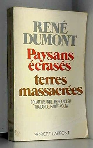 Paysans ecrases, terres massacrees