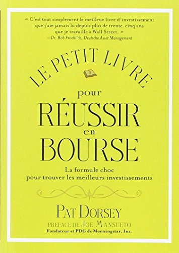 Le petit livre pour réussir en Bourse : la formule choc pour trouver les meilleurs investissements