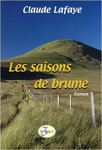 L'échappée belle. Vol. 2. Les saisons de brume