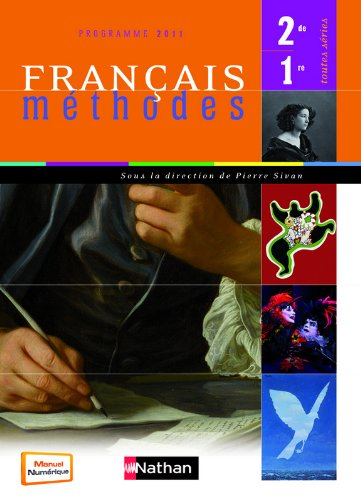Français 2de-1re, toutes séries, programme 2011 : méthodes : format compact