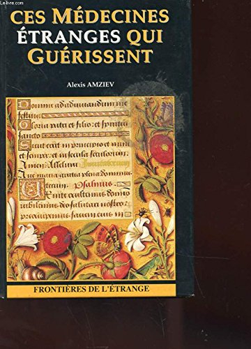 ces medecines etranges qui guerissent-frontieres de l'etrange