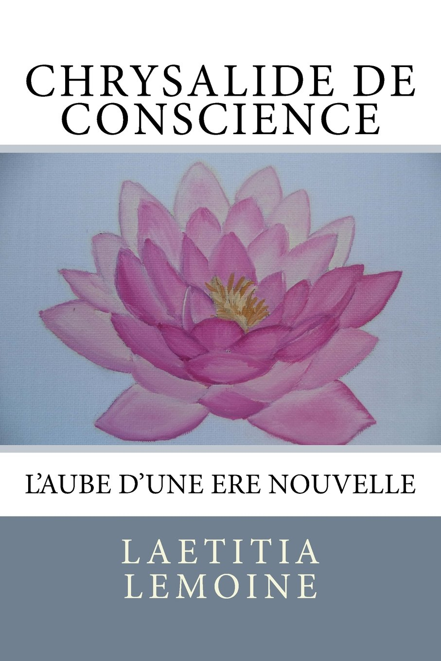 Chrysalide de conscience: l'aube d'une ere nouvelle