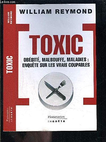 toxic : obésité, malbouffe, maladie : enquête sur les vrais coupables