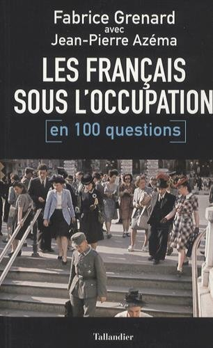 les français sous l'occupation en 100 questions