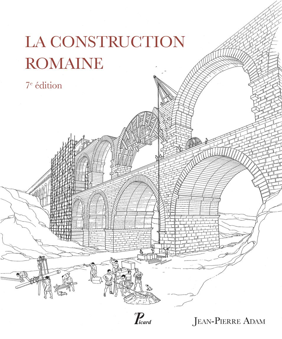 La construction romaine : matériaux et techniques