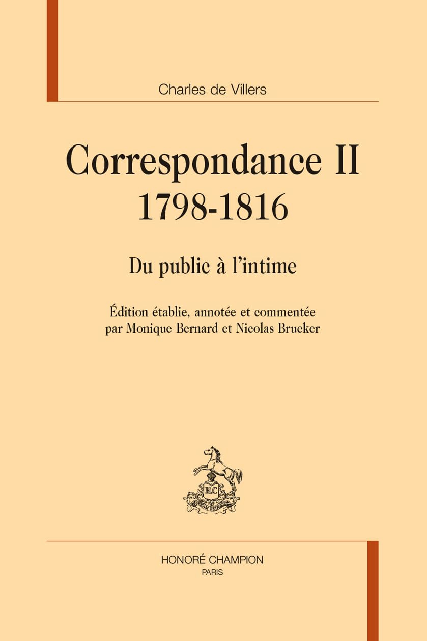 Correspondance. Vol. 2. 1798-1816 : du public à l'intime