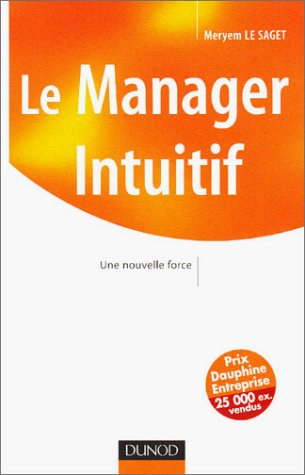 Le manager intuitif : une nouvelle force