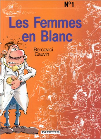 Les femmes en blanc. Vol. 1. Les femmes en blanc
