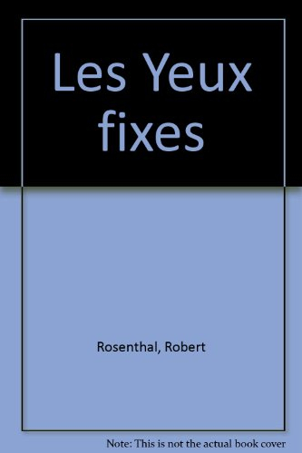 Les Yeux fixes