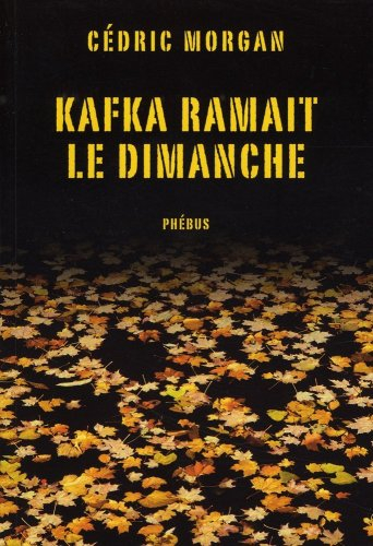Kafka ramait le dimanche
