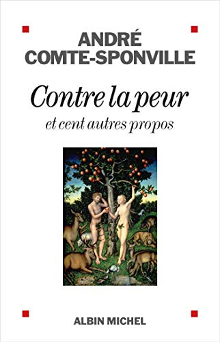 Contre la peur : et cent autres propos