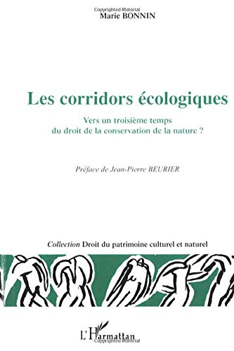 Les corridors écologiques : vers un troisième temps du droit de la conservation de la nature ?