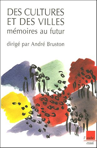 Des cultures et des villes, mémoires au futur