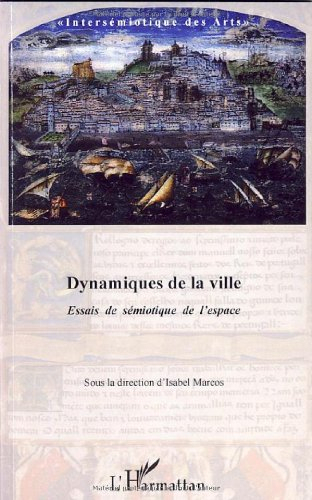 Dynamiques de la ville : essais de sémiotique de l'espace