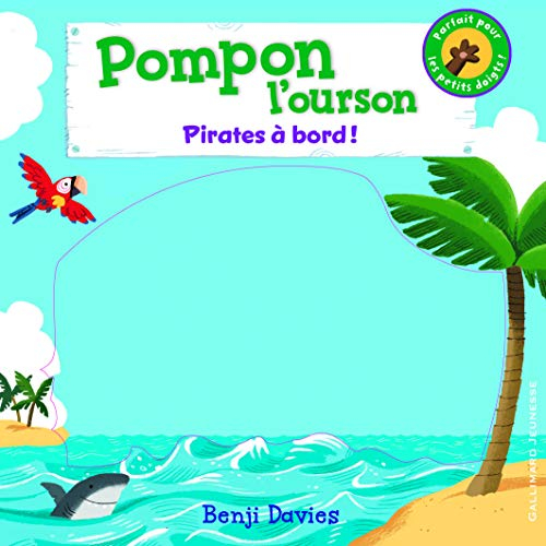 Pompon l'ourson. Pirates à bord !